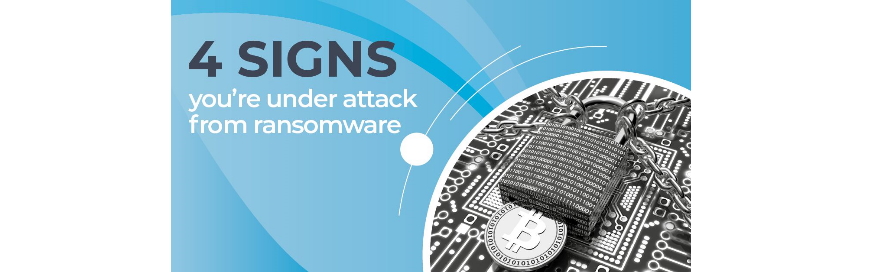 4 signs you’re under attack from ransomware