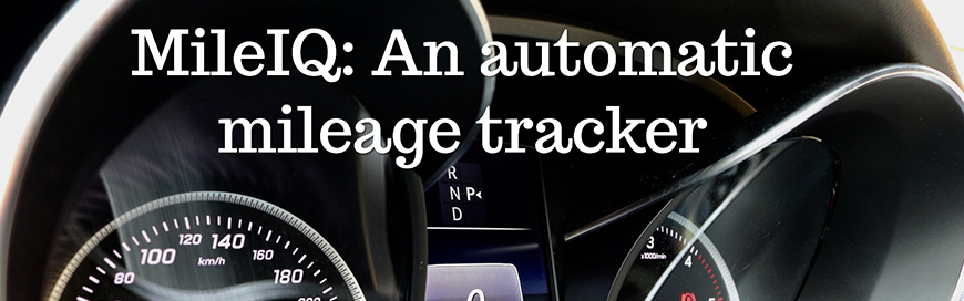 MileIQ: An automatic mileage tracker