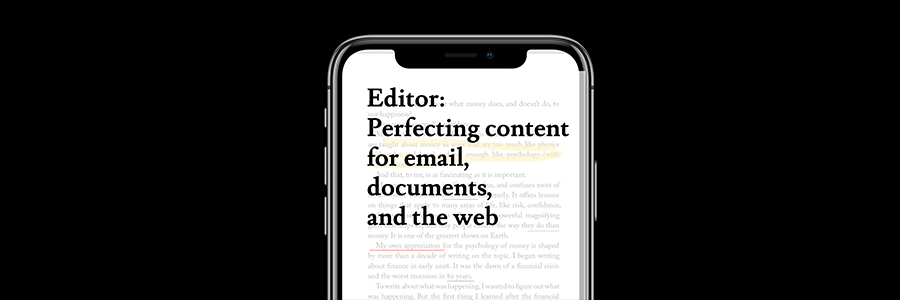 Editor: Perfecting content for email, documents, and the web