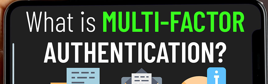 What is multi-factor authentication?