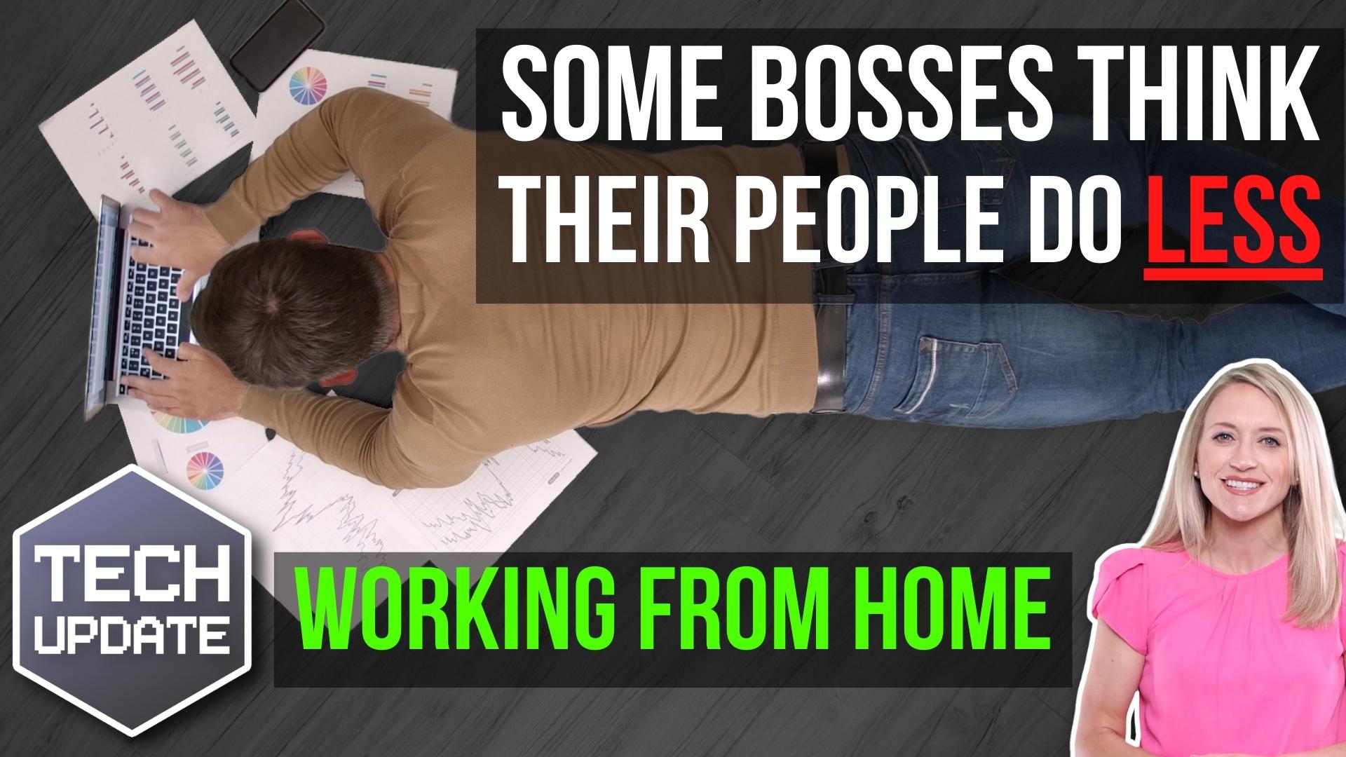 Some bosses think their people do less