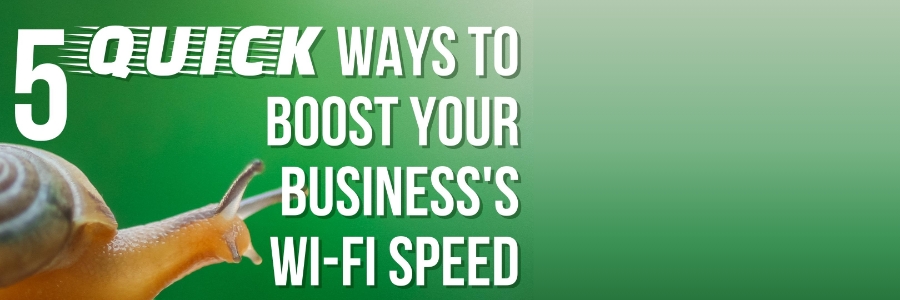 5 quick ways to boost your business’s Wi-Fi speed