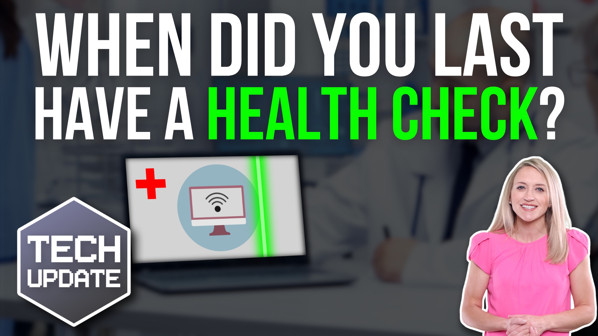 When did you last have a health check?