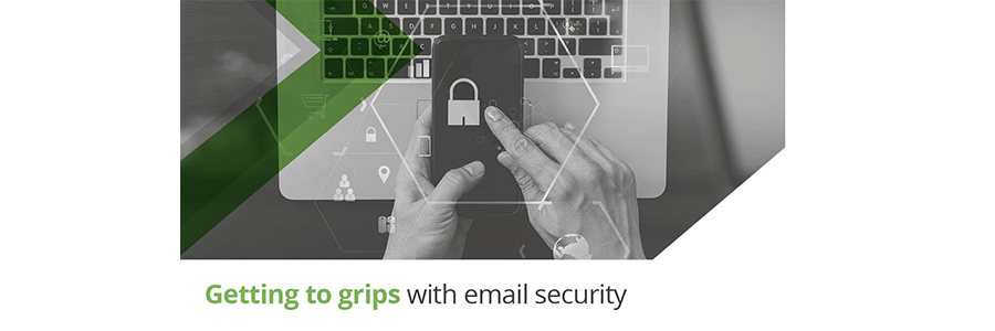 Getting to Grips with Email Security