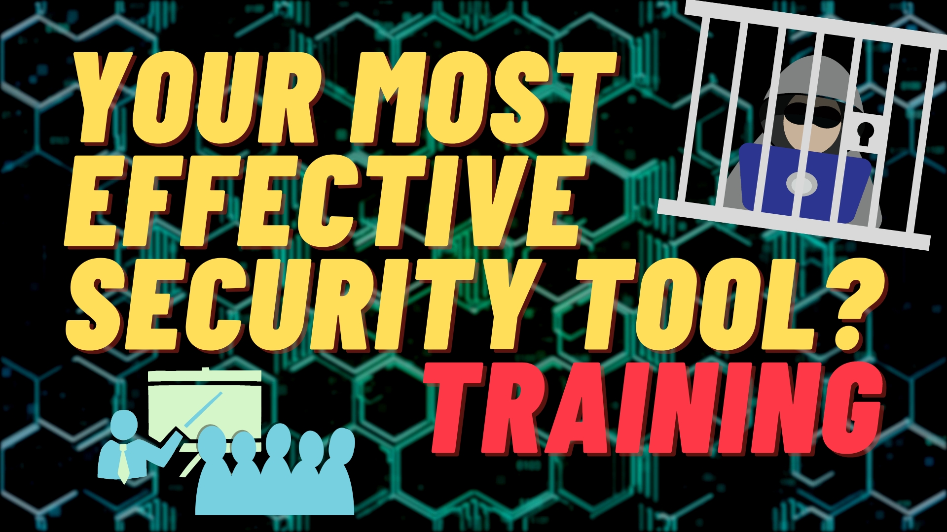 Your Most Effective Security Tool? Training