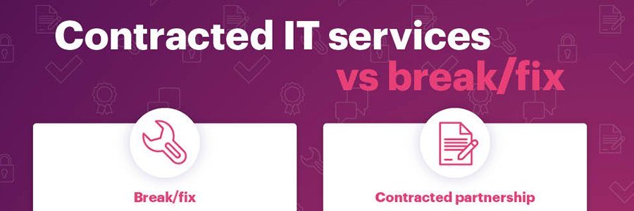 Contracted IT Services vc Break/Fix