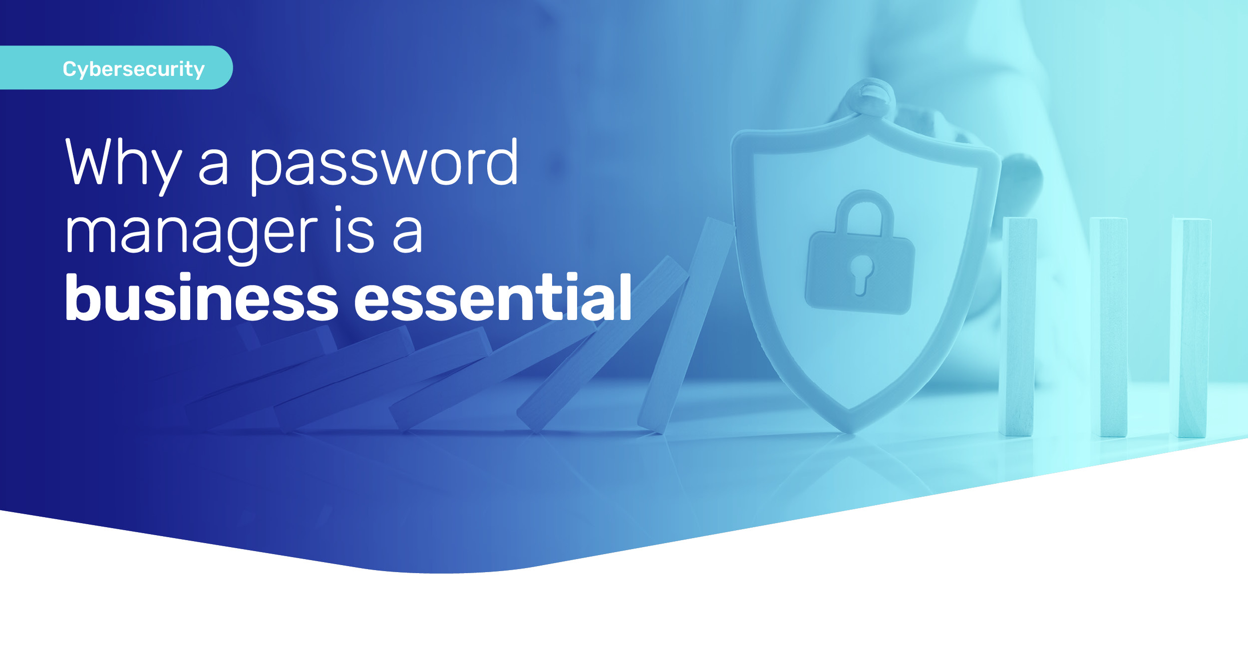 Why a password manager is a business essential